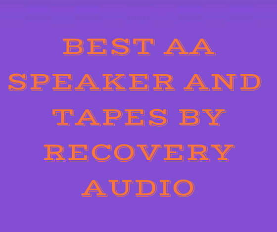 AA Speaker: Best AA Speaker Tapes Online By Recovery Audio